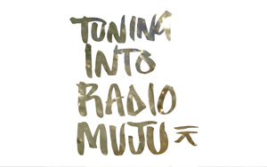 Tuning Into Radio Muju thumbnail